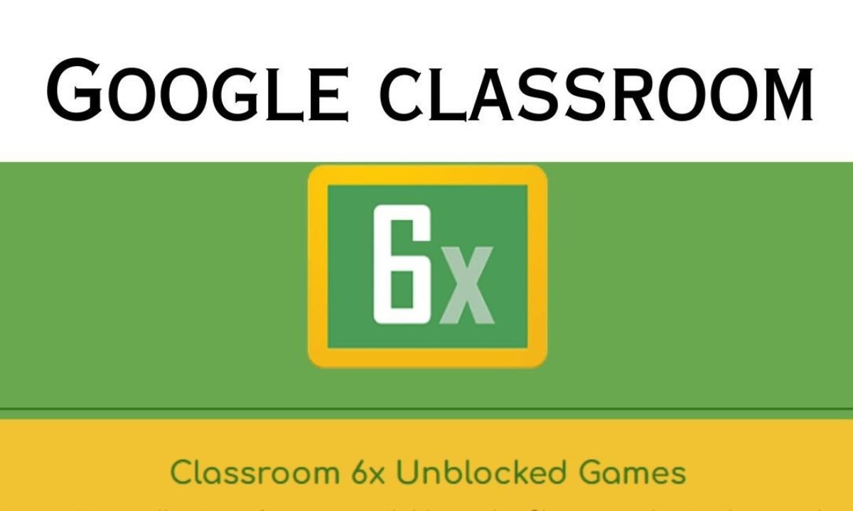 Classroom 6x: A Comprehensive Guide to Playing Unblocked Games